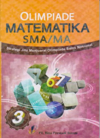 Image of Olimpiade Matematika SMA/MA : Strategi Jitu Menjuarai Olimpiade Sains Nasional, 1,2,3