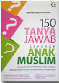 Image of 150 Tanya Jawab Seputar Anak Muslim