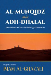 Image of Al-Munqidz Min Adh-Dhalal : Membebaskan Jiwa dari Belenggu Kesesatan