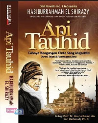 Image of Api Tauhid : Cahaya Keagungan Cinta sang Mujahiddid