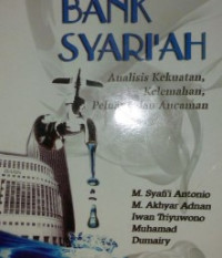 Image of Bank syari'ah : analisis kekuatan, kelemahan, peluang dan ancaman