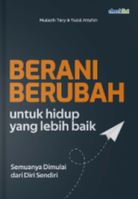 Image of Berani Berubah Demi Hidup Yang Lebih Baik