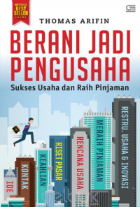 Image of Berani Jadi Pengusaha : Sukses usaha dan raih Pinjaman