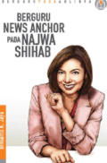 Berguru News Anchor Pada Najwa Shihab