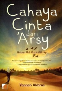 Image of Cahaya Cinta  dari Arsy : Hidayah Allah Mutlak milik-Nya