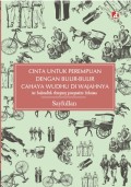 Cinta untuk Perempuan dengan bulir-bulir cahaya wudhu di Wajahnya