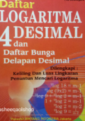 Daftar LOGARITMA 4 DESIMAL dan Daftar Bunga Delapan Desimal