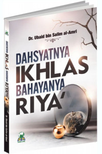 Image of Dahsyatnya Ikhlas Bahayanya Riya'