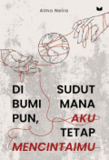 Di Sudut Bumi Mana Pun, Aku Tetap Mencintaimu