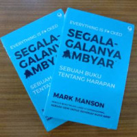 Image of Everything Is Focked Segala- Galanya Ambyar Sebuah Buku Tentang Harapan
