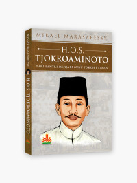Image of H.O.S. Tjokroaminoto : Dari Santri menjadi Guru Tokoh Bangsa