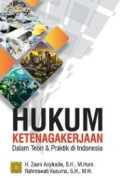 Hukum Ketenagakerjaan dalam Teori & Praktik di Indonesia