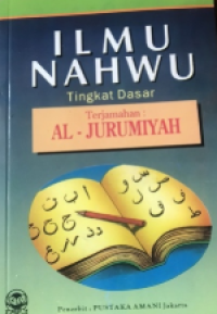 Image of Ilmu Nahwu Tingkat Dasar Tarjamahan : Al-Jurumyiah