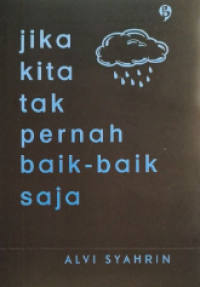Image of Jika Kita Tak Pernah Baik-Baik Saja