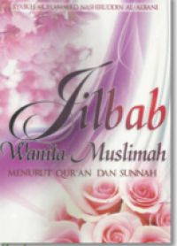 Image of Jilbab Wanita Muslimah : Menurut l-Qur'an dan As-Sunnah