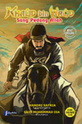 Khalid Bin Walid: sang pedang Allah