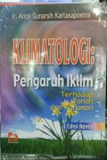 Klimatologi : Pengaruh iklim terhadap Tanah dan Tanaman edisi revisi