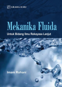 Image of Mekanika Fluida Untuk Bidang ilmu Rekayasa Lanjut