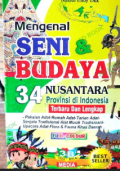 Mengenal Seni dan Budaya Nusantara 34 Provinsi di Indonesia