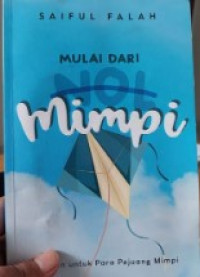 Image of Mulai Dari Nol Mimpi : Catatan untuk Para Pejuang Mimpi