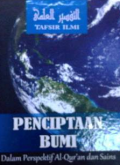 Penciptaan Bumi : Dalam perspektif Al-Qur'an dan Sains