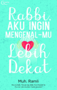 Image of Rabbi Aku Ingin Mengenalmu Lebih Dekat