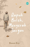 Rapuh boleh, Menyerah Jangan