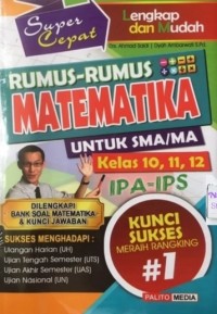 Image of Super Cepat Rumus - Rumus matematika untuk SMA/MA kelas 10,11,12