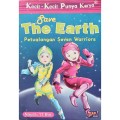 Save The Earth : Petualangan Seven Earth