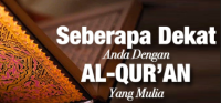 Image of Seberapa Dekat  Kita dengan Al-Quran ?