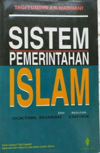 Image of Sistem Pemerintahan  Islam : Doktrin, Sejarah dan Realitas Empirik