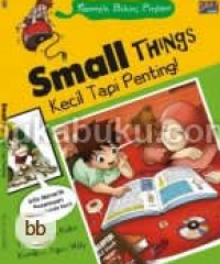 Image of Small Things: Kecil Tapi Penting