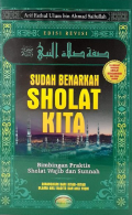 Sudah Benarkah Sholat Kita