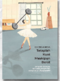 Image of Tetaplah Kuat Meskipun Berat