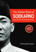 The Master book of Soekarno : Kisah-kisah abadi Sang Ideolog