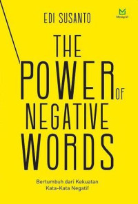 Image of The Power Of Negative Words :  Bertumbuh dari Kekuatan Kata-Kata Negatif