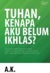 Image of Tuhan Kenapa Aku belum Ikhlas?