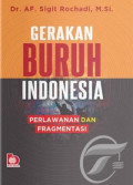 Watak politik gerakan serikat buruh Indonesia