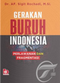 Image of Watak politik gerakan serikat buruh Indonesia