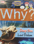 Why ? Deep Sea ( Laut Dalam )