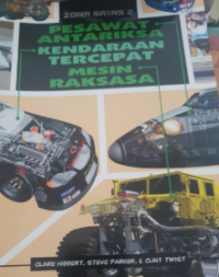 Image of Zona Sains 2: Pesawat Antariksa, Kendraan Tercepat, Mesin Raksasa